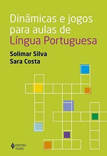 Dinâmicas e jogos para aulas de Língua Portuguesa