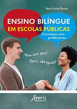 Ensino bilíngue em escolas públicas: conversa com professores