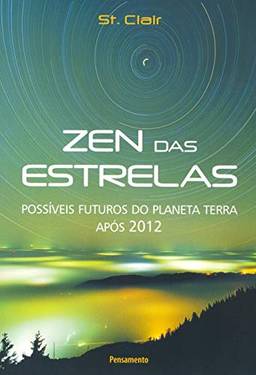 Zen Das Estrelas: Possíveis Futuros Do Planeta Terra Após 2012