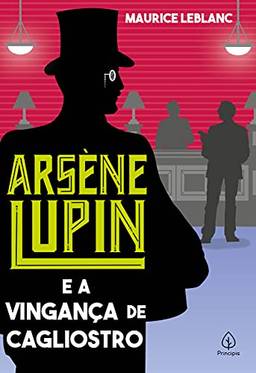 Arsène Lupin e a vingança de Cagliostro