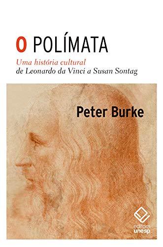 O polímata: Uma história cultural de Leonardo da Vinci a Susan Sontag