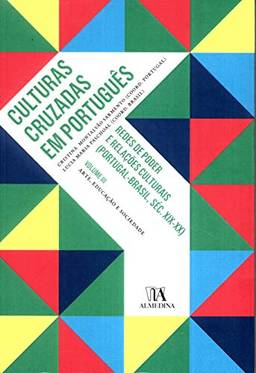 Culturas Cruzadas em Português: Arte, Educação e Sociedade (Volume 3)