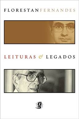 Florestan Fernandes: Leituras e legados