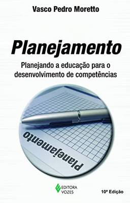 Planejamento: Planejando a educação para o desenvolvimento de competências
