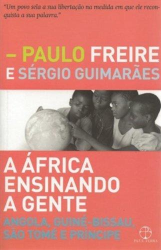 A África ensinando a gente: Angola, Guiné-Bissau, São Tomé e Príncipe: Angola, Guiné-Bissau, São Tomé e Príncipe