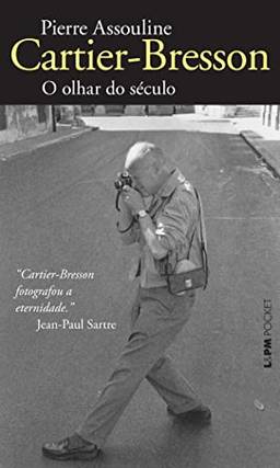 Cartier-bresson: o Olhar do Século