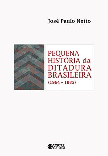 Pequena história da ditadura brasileira (1964-1985)