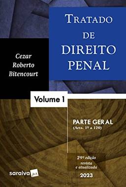 Tratado de Direito Penal - Parte Geral - Vol. 1 - 29ª edição 2023: Volume 1