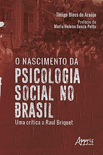 O Nascimento da Psicologia Social no Brasil: uma Crítica a Raul Briquet