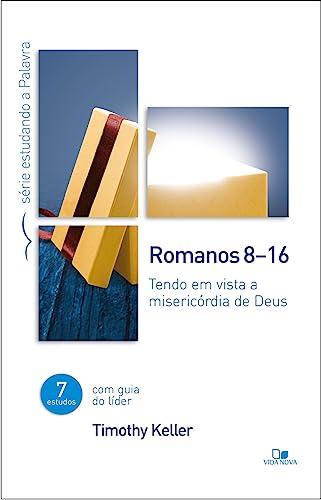 Romanos 8-16 Série Estudando a Palavra