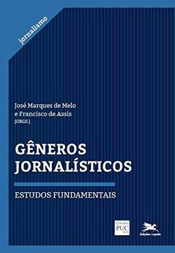 Gêneros jornalísticos: Estudos fundamentais