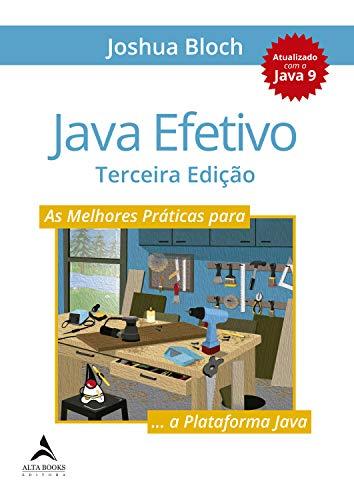 Java Efetivo: As Melhores Práticas Para a Plataforma Java