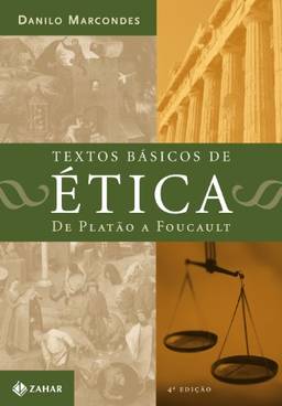 Textos básicos de ética: De Platão a Foucault