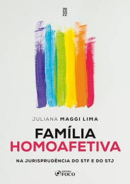 Família homoafetiva: na jurisprudência do STF e do STJ