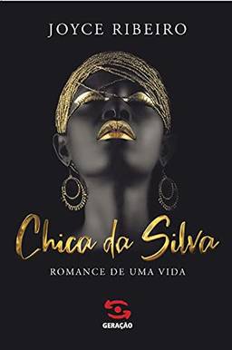 Chica da Silva: Romance de uma vida