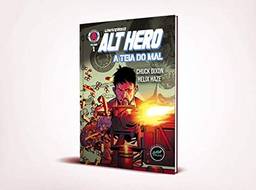 Alt Hero - A Teia do mal Vol. 1
