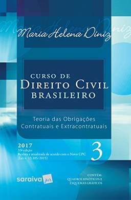 Curso de Direito Civil Brasileiro 3. Teoria das Obrigações Contratuais e Extracontratuais