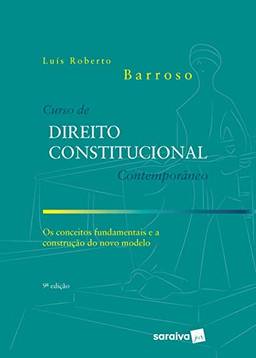 Curso de Direito Constitucional Contemporâneo - 9ª Ed. 2020: os Conceitos Fundamentais e a Construção do Novo Modelo