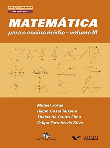 Matemática Para o Ensino Médio - Volume 3
