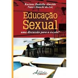 Educação Sexual. Uma Discussão Para a Escola?