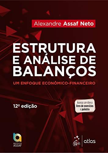 Estruturas e Análise de Balanços - Um Enfoque Econômico-financeiro