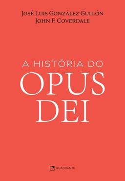A História do Opus Dei