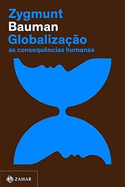 Globalização (Nova edição): As consequências humanas
