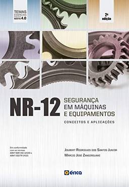 NR12 - Seguranca Em Maquinas Equipamentos Conceitos Aplicacoes - 2 Ed 2020