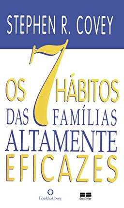 Os 7 hábitos das famílias altamente eficazes