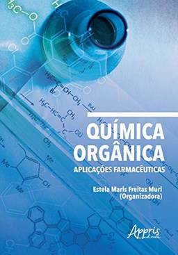 Química orgânica: aplicações farmacêuticas