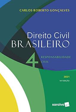 Direito Civil Brasileiro: Responsabilidade civil: Volume 4