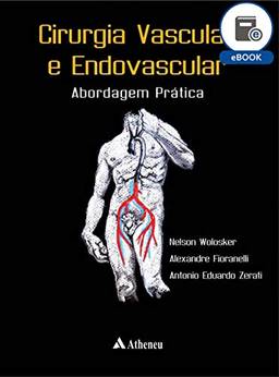 Cirurgia Vascular e Endovascular - Abordagem Prática (eBook)