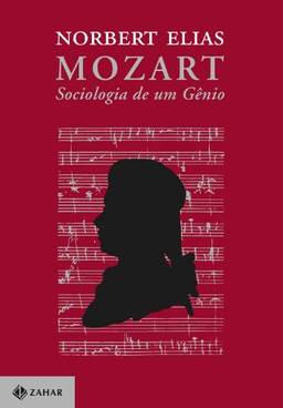 Mozart: Sociologia de um gênio