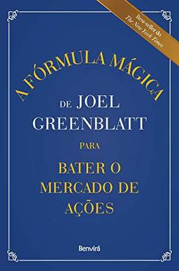 A Fórmula Mágica de Joel Greenblatt Bater Mercado de Ações