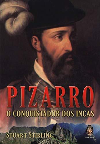 Pizarro o conquistador dos incas