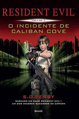 Resident Evil 2: O incidente de Caliban Cove