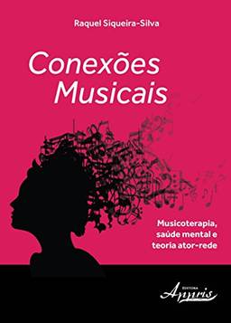 Conexões Musicais: Musicoterapia, Saúde Mental e Teoria Ator-rede