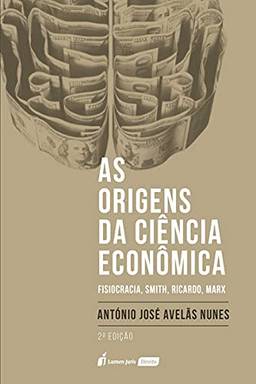 Origens da Ciência Econômica, as - 2ª Edição - 2021