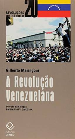 A Revolução Venezuelana (Revoluções do século 20)
