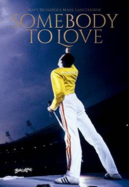Somebody to love: Vida, morte e legado de Freddie Mercury