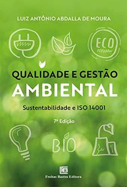Qualidade e Gestão Ambiental: Sustentabilidade e ISO 14001