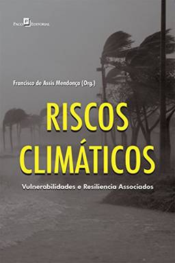 Riscos Climáticos: Vulnerabilidades e Resiliencia Associados