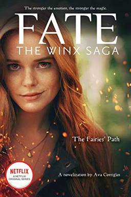The Fairies' Path (Fate: The Winx Saga Tie-In Novel) (Media Tie-In): 1