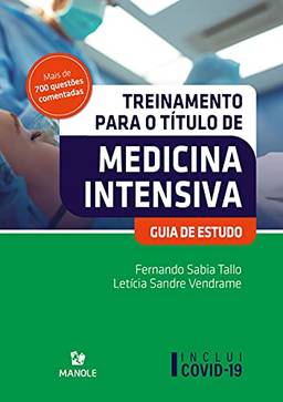 Treinamento para o título de medicina intensiva: guia de estudo