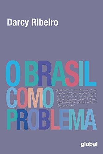 O Brasil como problema (Darcy Ribeiro)