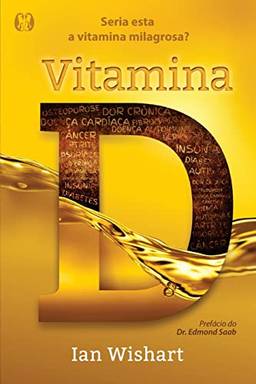 Vitamina D: Seria Esta a Vitamina Milagrosa?