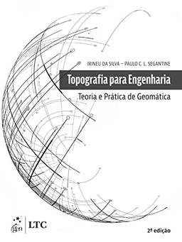 Topografia para Engenharia - Teoria e Prática de Geomática