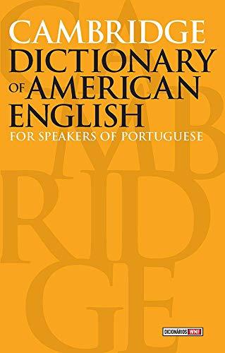 Cambridge dictionary of American English: For speakers of portuguese