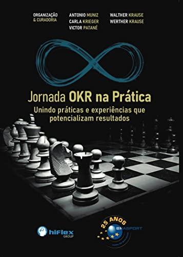 Jornada OKR na Prática: Unindo práticas e experiências que potencializam resultados (Jornada Colaborativa)