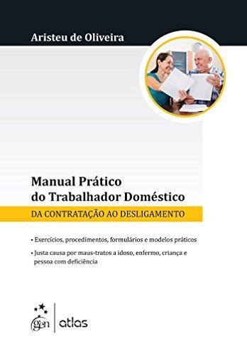 Manual Prático do Trabalhador Doméstico: Da Contratação ao Desligamento